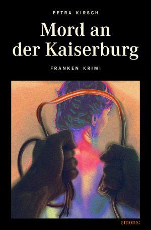 [Paula Steiner 01] • Mord an der Kaiserburg